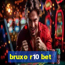 bruxo r10 bet